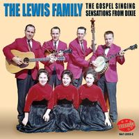 The Lewis Family - Gospel Singing Sensations From Dixie